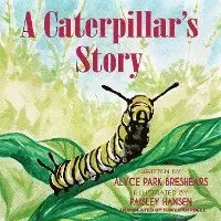 Alyce Park Breshears - A Caterpillar's Story, Häftad. Tillgänglighet: Lägg i varukorg