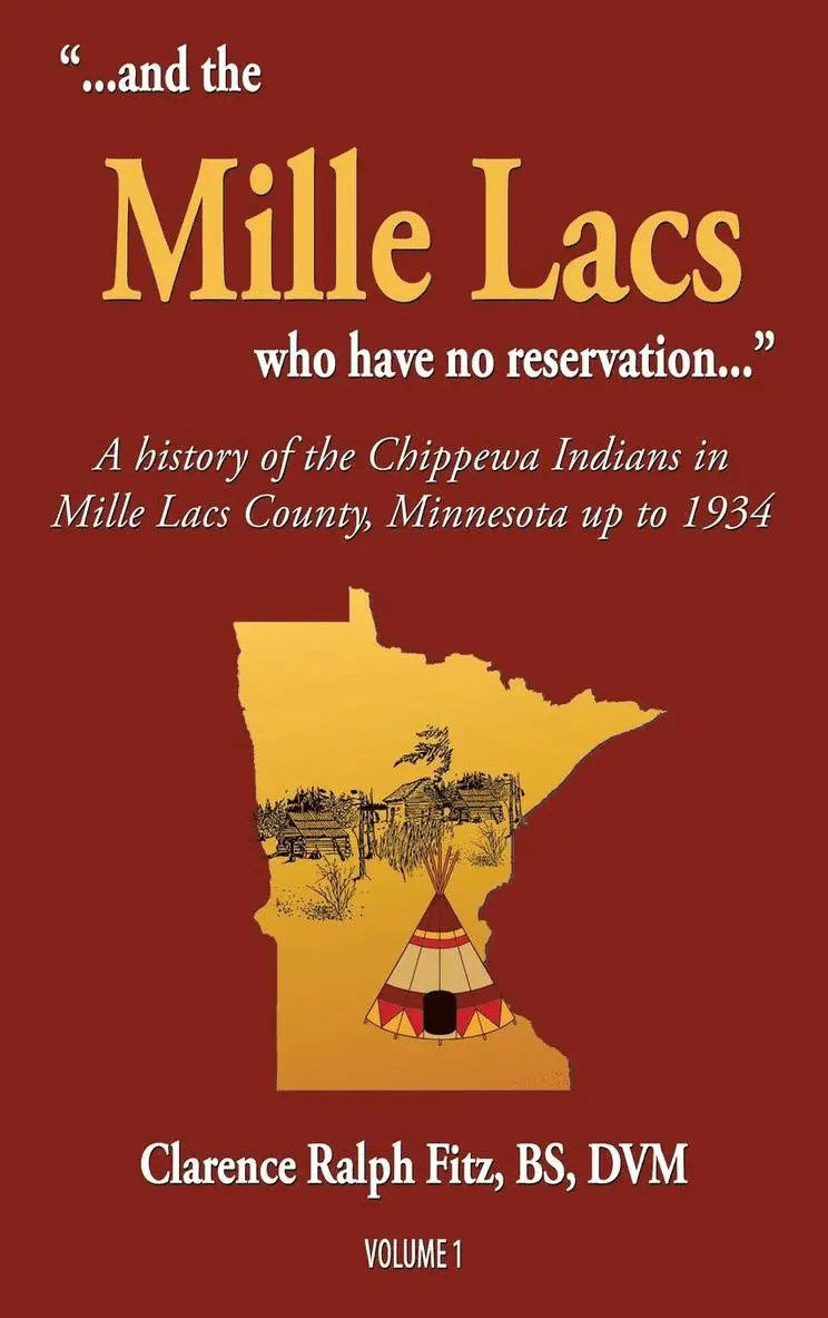 Clarence Ralph Fitz - "...and the Mille Lacs who have no reservation...", Inbunden. Tillgänglighet: Lägg i varukorg