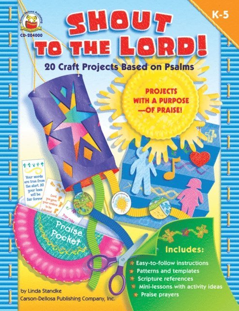 Linda Standke - Shout to the Lord!, Grades K - 5, E-bok