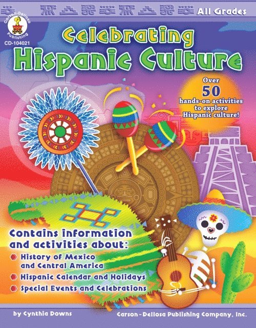 Cynthia Downs - Celebrating Hispanic Culture, Grades PK - 12, E-bok