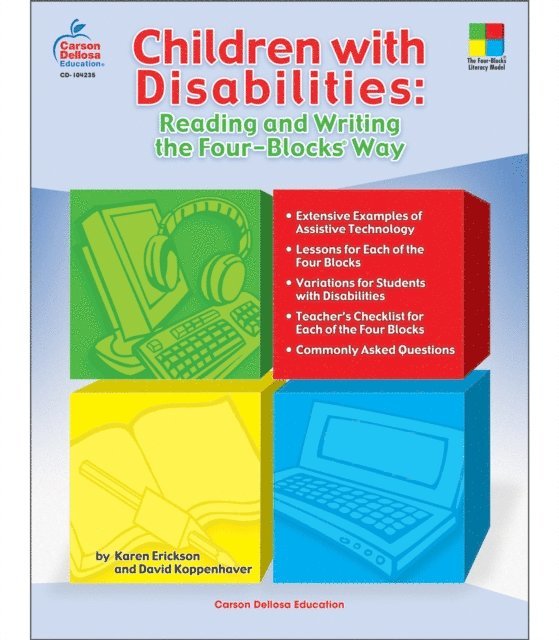 Karen Erickson, David Koppenhaver - Children with Disabilities: Reading and Writing the Four-Blocks(R) Way, Grades 1 - 3, E-bok