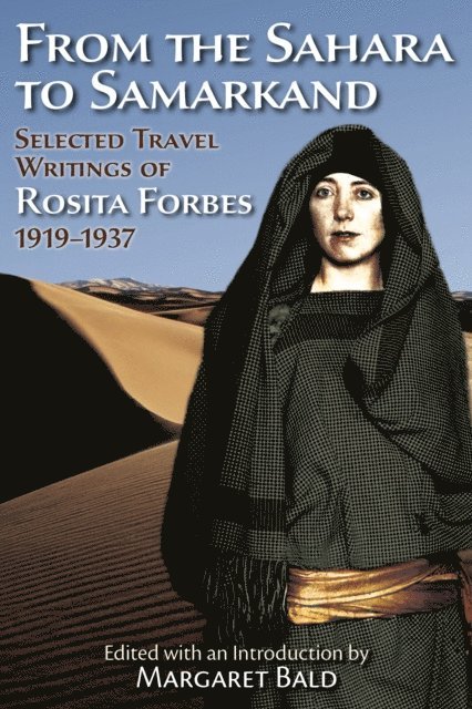 Rosita Forbes, Margaret Bald - From the Sahara to Samarkand, E-bok. Tillgänglighet: Lägg i varukorg
