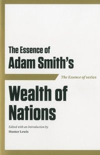 The Essence of Adam Smith