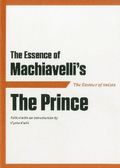 The Essence of Machiavelli