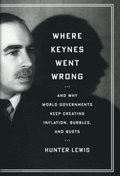 Where Keynes Went Wrong
