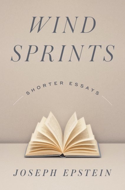 Joseph Epstein - Wind Sprints, E-bok