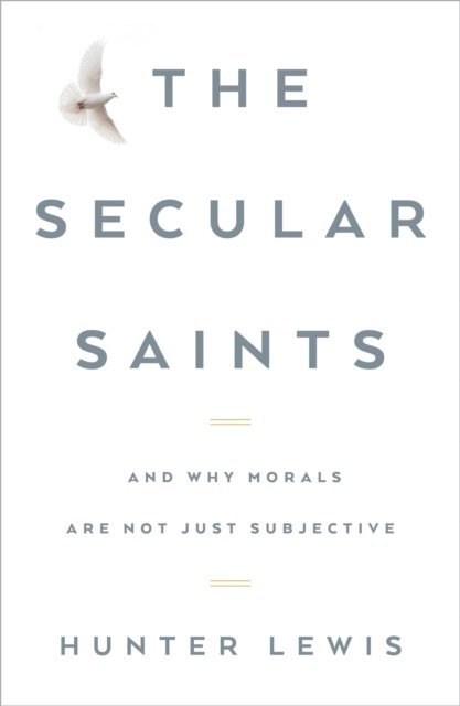 Hunter Lewis - Secular Saints, E-bok