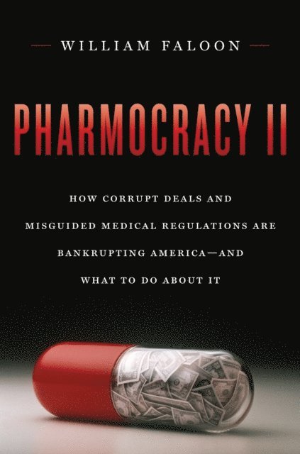 William Faloon - Pharmocracy II, E-bok