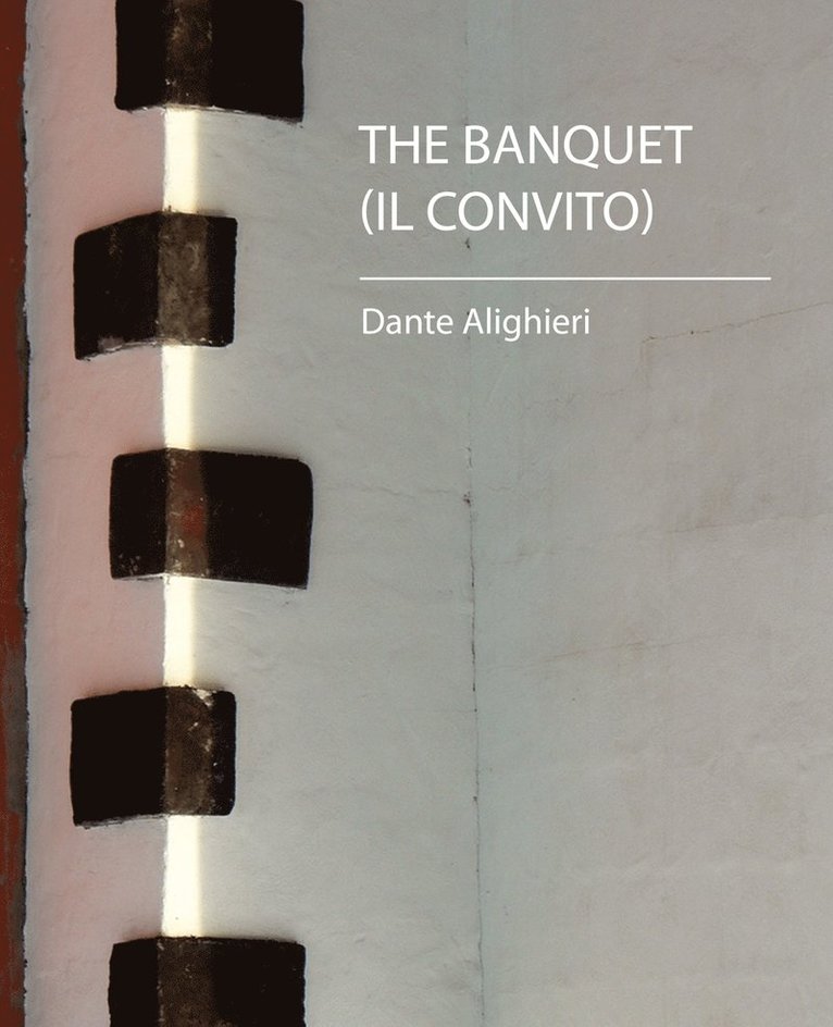 Dante Alighieri, Dante Alighieri - Banquet (Il Convito), Häftad