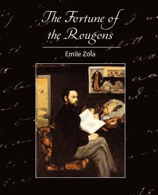 Zola Emile Zola, Emile Zola - Fortune of the Rougons, Häftad