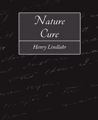 Lindlahr Henry Lindlahr, Henry Lindlahr - Nature Cure, Häftad. Tillgänglighet: Lägg i varukorg