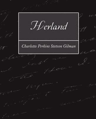 Perkin Charlotte Perkins Stetson Gilman, Charlotte Perkins Stetson Gilman - Herland, Häftad