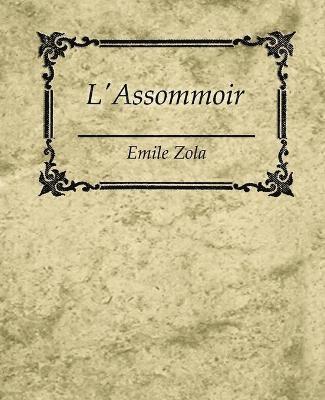 Zola Emile Zola, Emile Zola - L'Assommoir - Emile Zola, Häftad