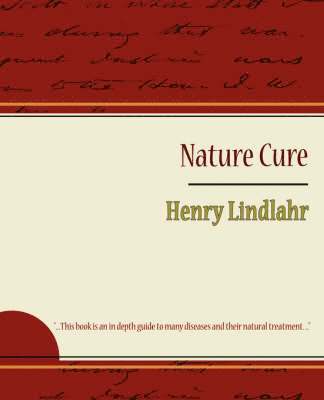 Lindlahr Henry Lindlahr, Henry Lindlahr - Nature Cure - Henry Lindlahr, Häftad. Tillgänglighet: Lägg i varukorg