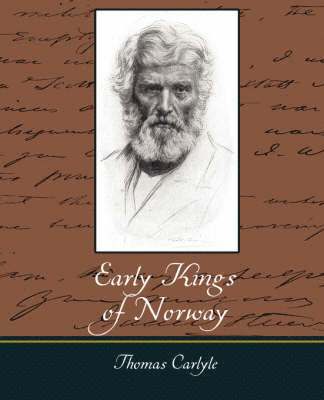 Carlyle Thomas, Thomas Carlyle - Early Kings of Norway, Häftad