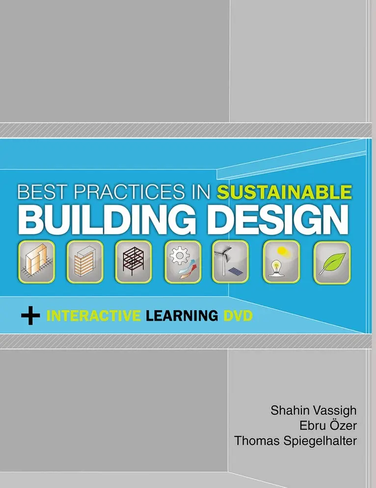 Shahin Vassigh, Ebru Ozer, Thomas Spiegelhalter - Best Practices in Sustainable Building Design, Inbunden. Tillgänglighet: Tillfälligt slut