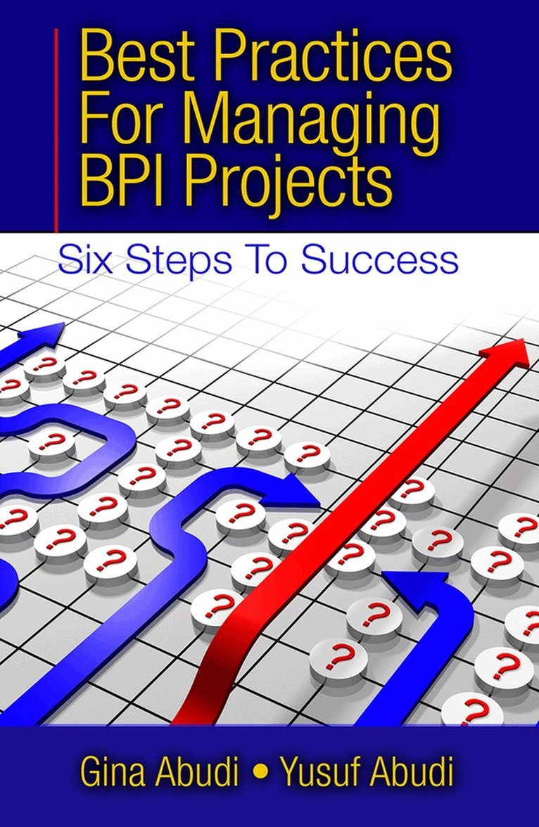 Gina Abudi, Yusuf Abudi - Best Practices for Managing BPI Projects, Inbunden. Tillgänglighet: Tillfälligt slut