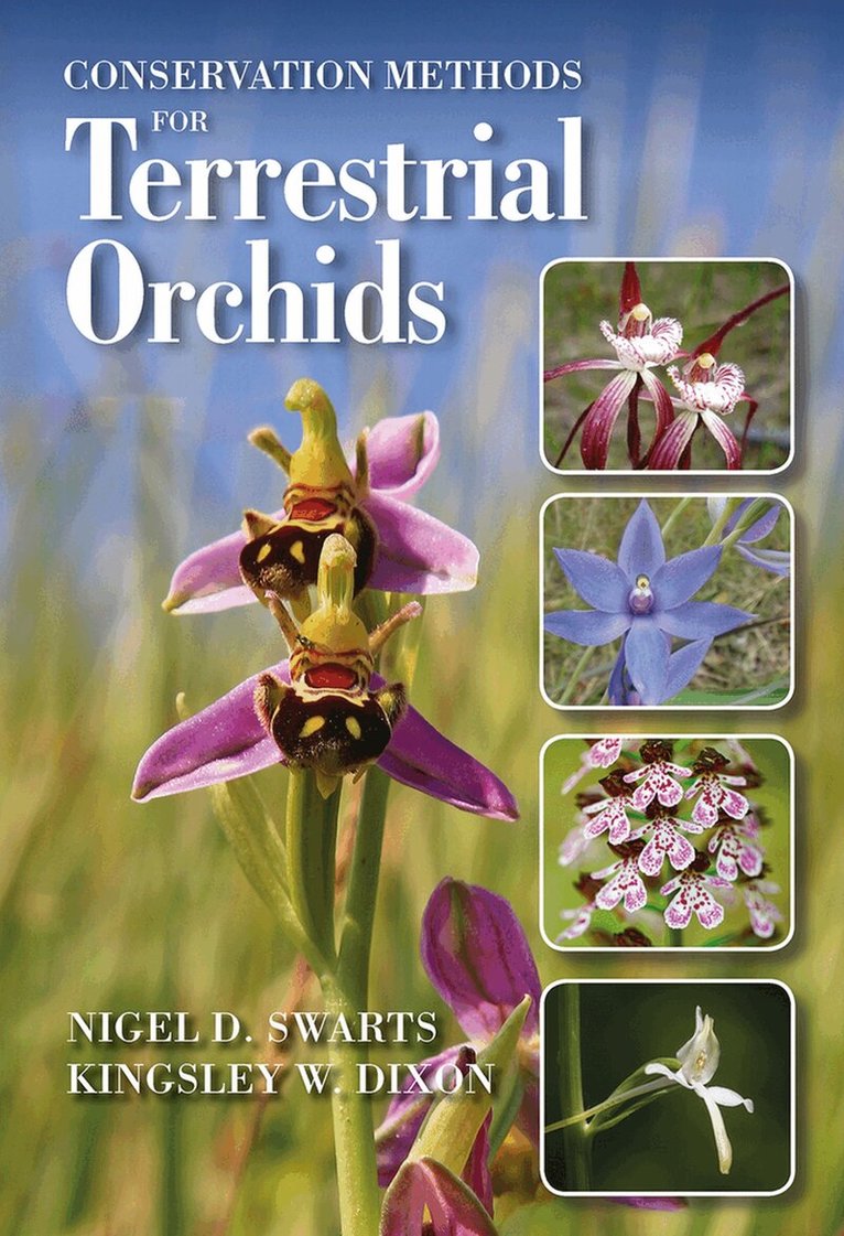 Nigel Swarts, Kingsley Dixon - Conservation Methods for Terrestrial Orchids, Inbunden