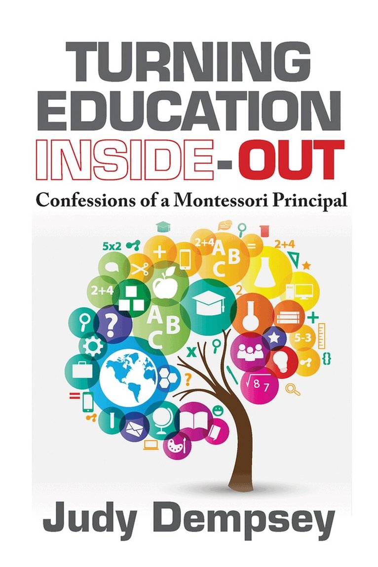 Judy Dempsey - Turning Education Inside-Out, Inbunden