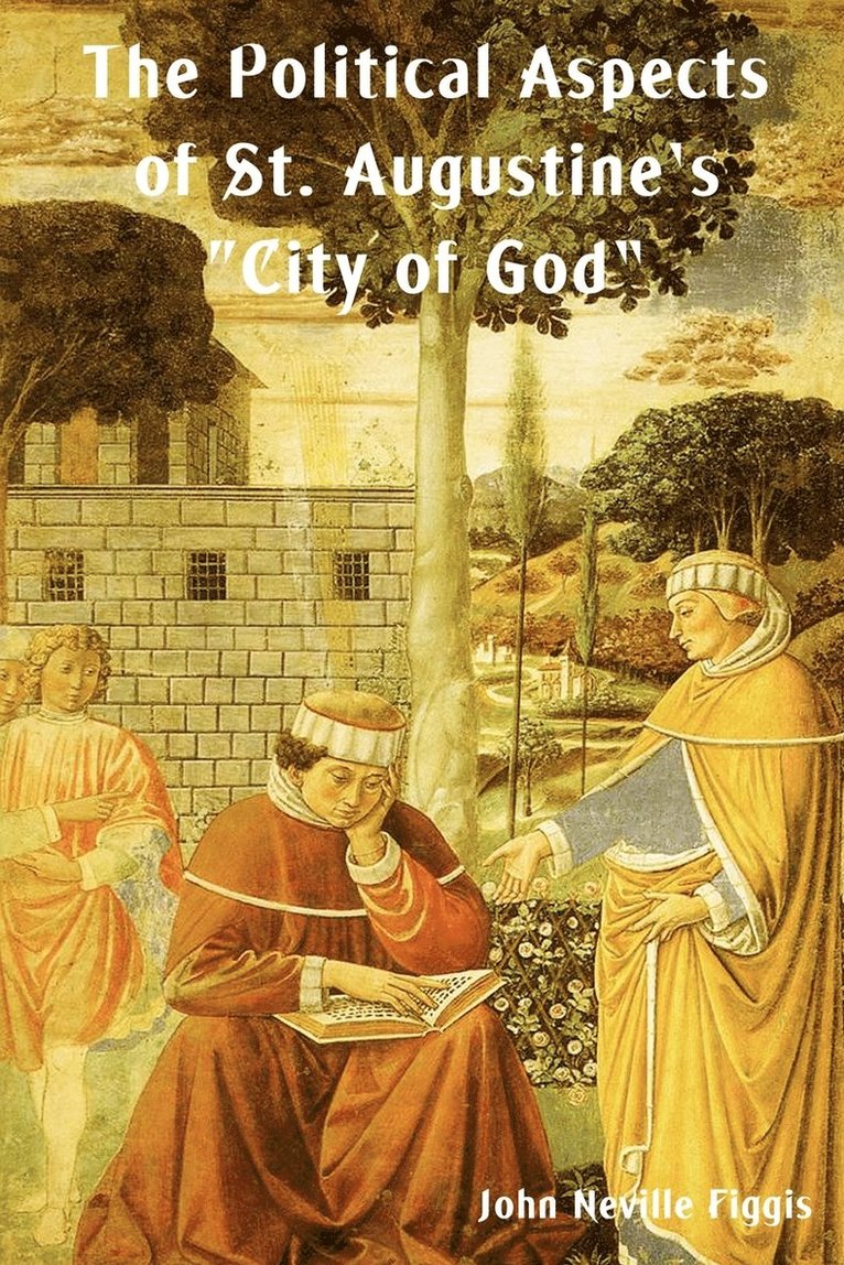 John Neville Figgis - Political Aspects of St. Augustine's City of God, Häftad