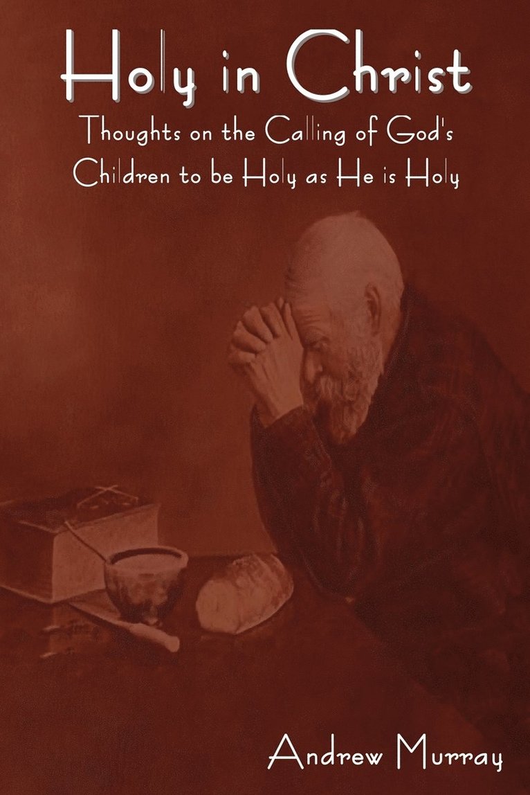 Andrew Murray - Holy in Christ, Häftad