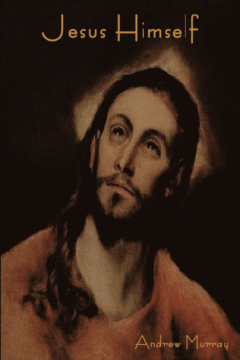Andrew Murray - Jesus Himself, Häftad