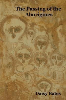 Daisy Bates - Passing of the Aborigines, Häftad. Tillgänglighet: Lägg i varukorg