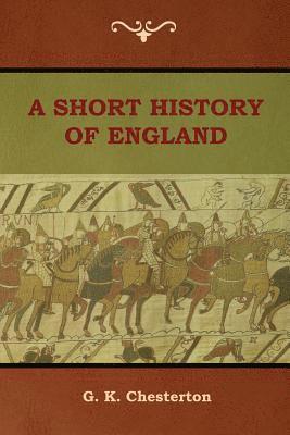 G K Chesterton - Short History of England, Häftad