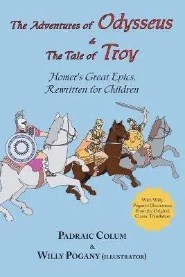 Homer, Padraic Colum, Willy (Illustrator) Pogany - R Adventures of Odysseus & the Tale of Troy, the; Homer's Great Epics, Häftad. Tillgänglighet: Lägg i varukorg