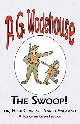 P G Wodehouse - Swoop! or How Clarence Saved England - From the Manor Wodehouse Collection, a selection from the early works of P. G. Wodehouse, Häftad. Tillgänglighet: Lägg i varukorg