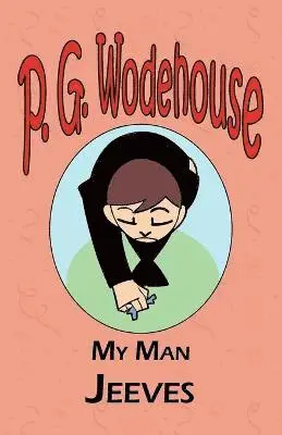 P G Wodehouse - My Man Jeeves - From the Manor Wodehouse Collection, a selection from the early works of P. G. Wodehouse, Häftad. Tillgänglighet: Lägg i varukorg
