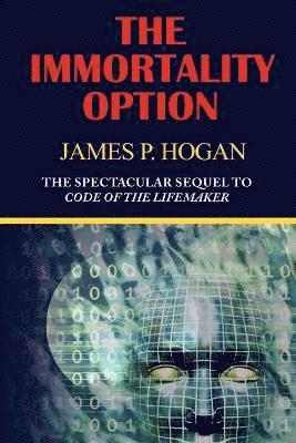 James P Hogan - Immortality Option, Häftad