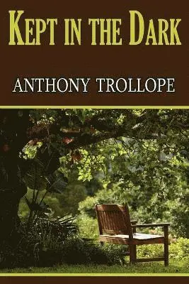 Anthony Trollope - Kept in the Dark, Häftad. Tillgänglighet: Lägg i varukorg