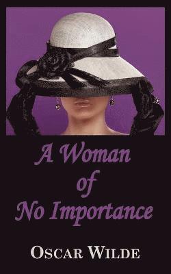 Oscar Wilde - Woman of No Importance, Häftad