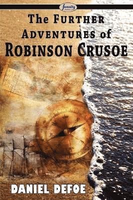 Daniel Defoe - Further Adventures of Robinson Crusoe, Häftad