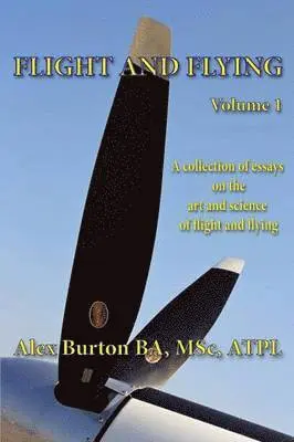 Alex Burton - Flight and Flying Volume 1, Häftad. Tillgänglighet: Lägg i varukorg