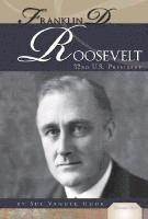 Sue Vander Hook - Franklin D. Roosevelt: 32nd U.S. President: 32nd U.S. President, Inbunden