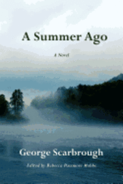 George Scarbrough, Rebecca Passmore Mobbs - A Summer Ago, Häftad. Tillgänglighet: Lägg i varukorg