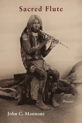 John C. Mannone - Sacred Flute, Häftad