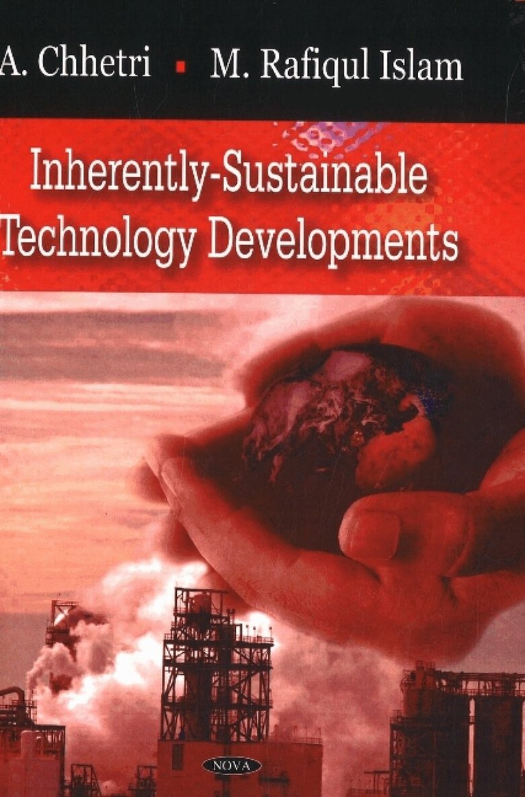 A Chhetri, M Rafiqul Islam - Inherently-Sustainable Technology Developments, Inbunden