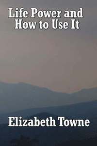 Life Power and How to Use It