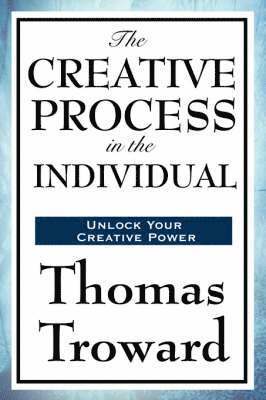 Thomas Troward - Creative Process in the Individual, Häftad