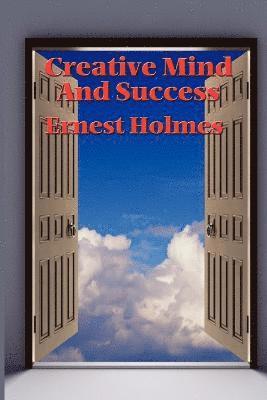 Ernest Holmes - Creative Mind and Success, Häftad