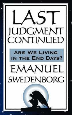 Emanuel Swedenborg - Last Judgment Continued, Häftad