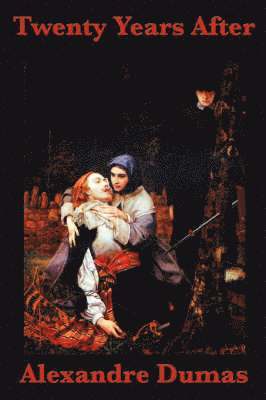 Alexandre Dumas - Twenty Years After, Häftad