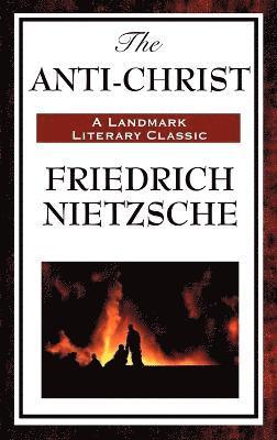 Anti-Christ - A Controversial Critique of Christianity, Morality, and Western Religious Thought
