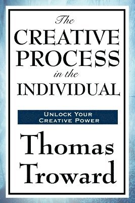 Thomas Troward - Creative Process in the Individual, Häftad
