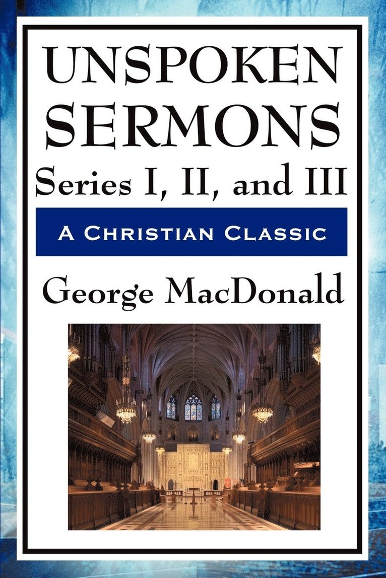 George MacDonald - Unspoken Sermons, Häftad