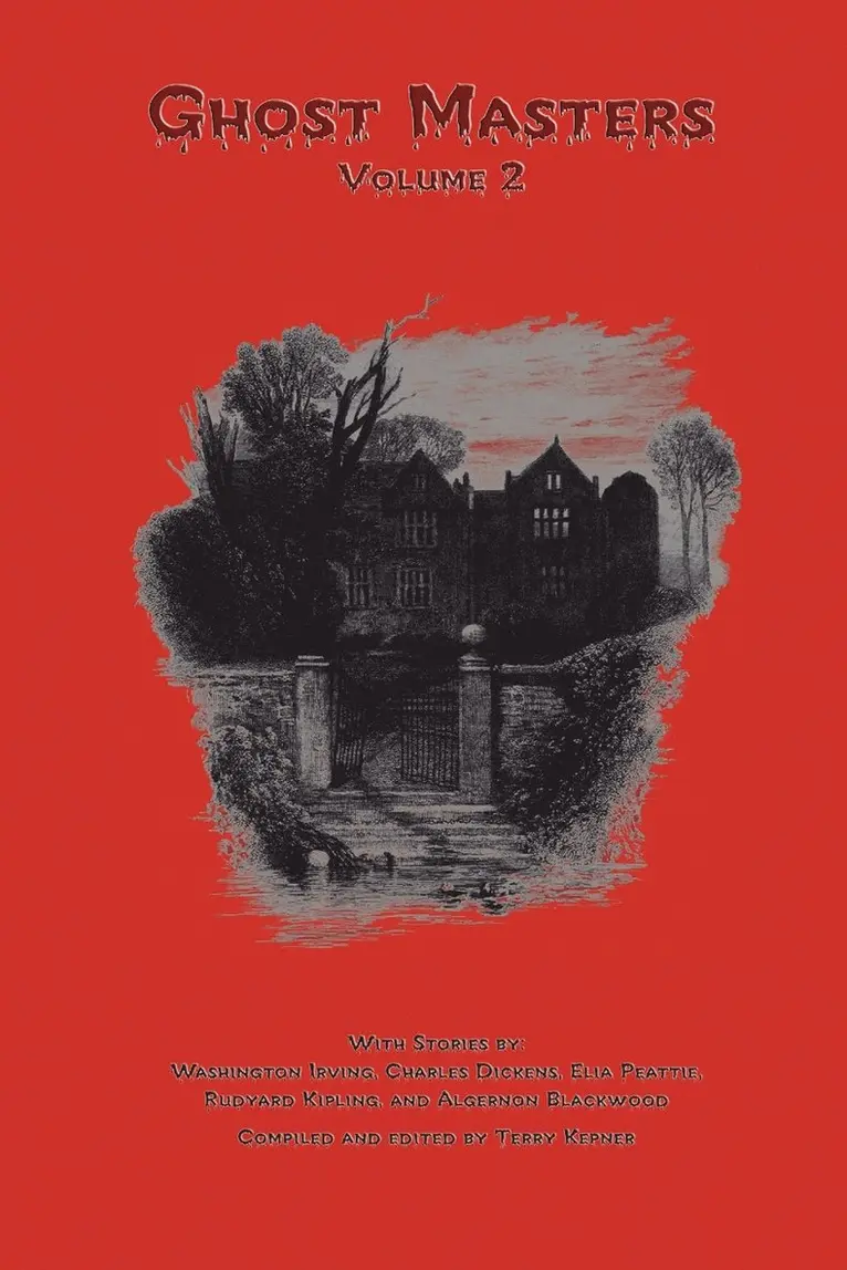 Washington Peattie Elia Irving, Charles Blackwood Algernon Dickens, Rudyard Kepner Kipling - Ghost Masters, Volume 2, Häftad. Tillgänglighet: Lägg i varukorg