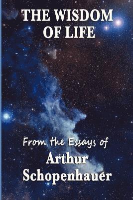 Arthur Schopenhauer - Wisdom of Life, Häftad